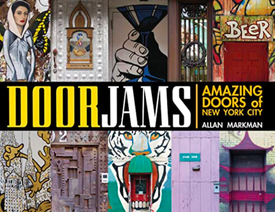 Door Jams Amazing Doors of New York City - Allan Markman