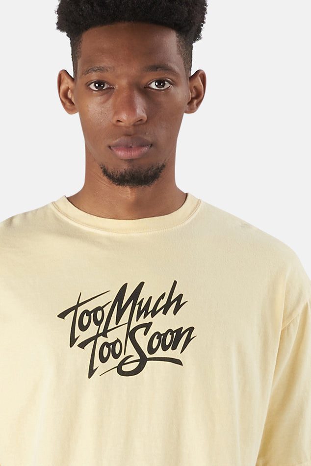 Too Much Too Soon Tee Butter - blueandcream